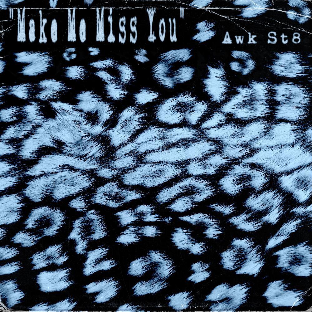Make Me Miss You