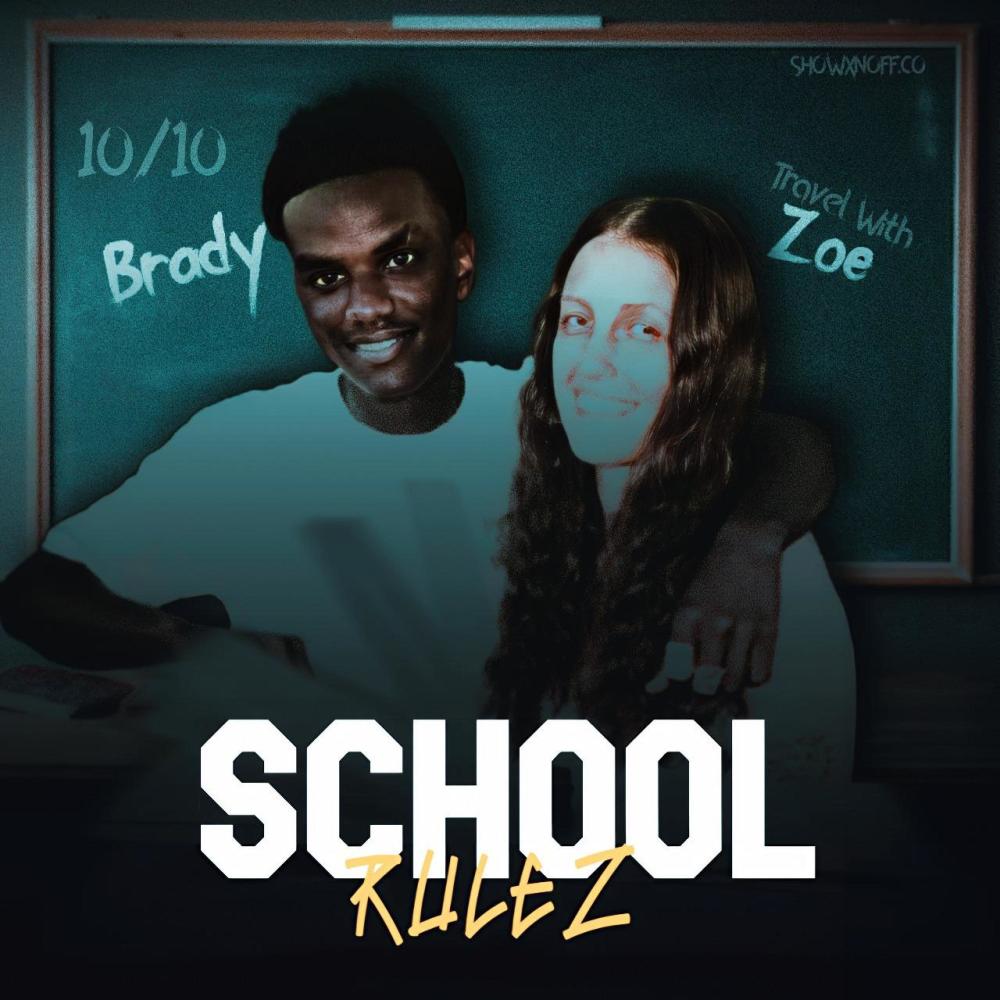 School Rulez (feat. TravelWithZoe & Brady Musiq)