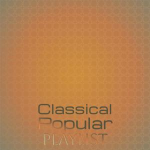 Album Classical Popular Playlist oleh Various
