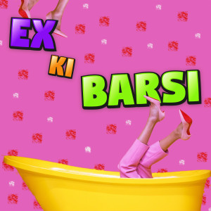 收听ASR的Ex Ki Barsi歌词歌曲