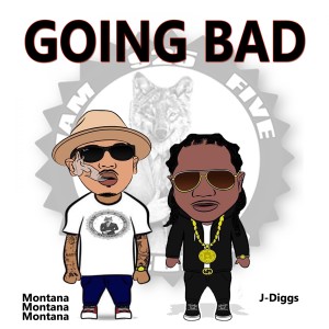 收聽Montana Montana Montana的Going Bad (Explicit)歌詞歌曲