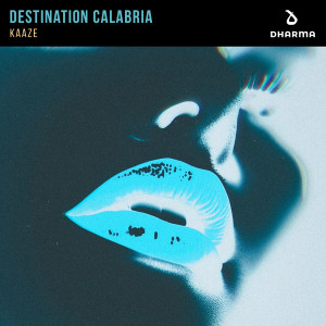 Kaaze的專輯Destination Calabria (Extended Mix)