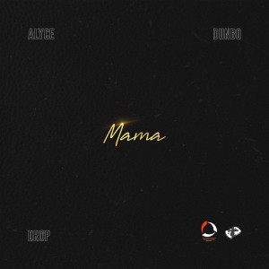 ดาวน์โหลดและฟังเพลง Mama พร้อมเนื้อเพลงจาก Alyce