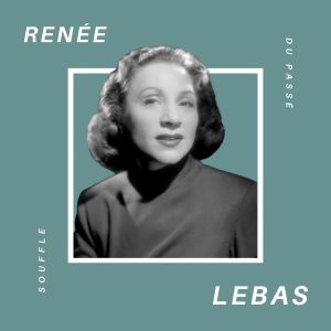 อัลบัม Renée Lebas - Souffle Du Passé ศิลปิน Renée Lebas