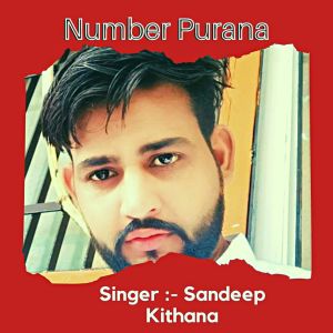 Album Number Purana from Sandeep Kithana