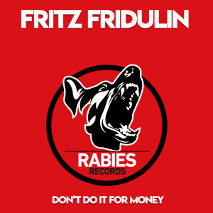 Album Don't Do It for Money from Fritz Fridulin