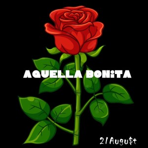 收聽21August的Aquella Bonita歌詞歌曲