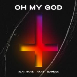 ดาวน์โหลดและฟังเพลง OH MY GOD พร้อมเนื้อเพลงจาก Jean Marie