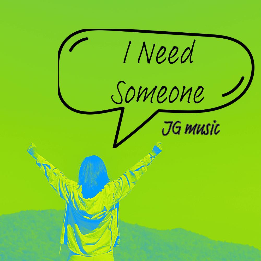 I Need Someone