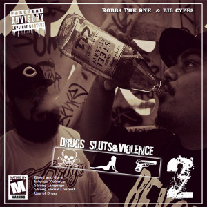Robbs The One的專輯Drugs, Sluts, & Violence 2 (Explicit)