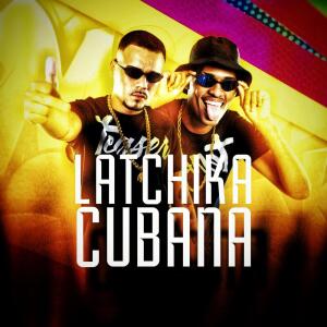 Album LATCHIKA CUBANA (Explicit) from 