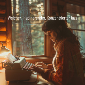 Weicher, Inspirierender, Konzentrierter Jazz (Perfekte Arbeit und Musik studieren, Geschäftstreffen, Ruhiges Studium Piano)