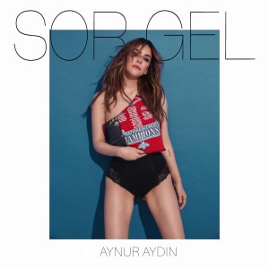 Listen to Sor Gel song with lyrics from Aynur Aydın