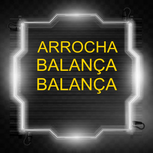 Listen to Arrocha Balança Balança (Explicit) song with lyrics from Dj Edson Lukas