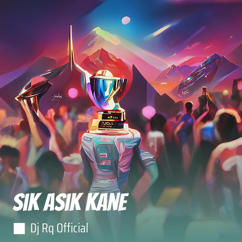 Sik Asik Kane