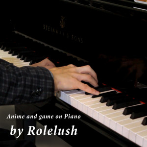 Rolelush的專輯Anime and Game on Piano