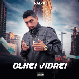 ดาวน์โหลดและฟังเพลง Olhei Vidrei (Explicit) พร้อมเนื้อเพลงจาก Kaike