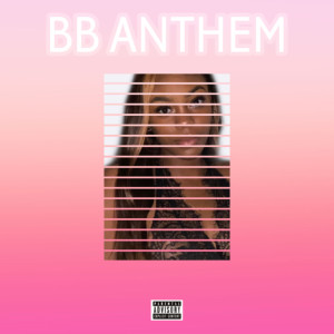 Listen to Bb Anthem (Explicit) song with lyrics from Barbz