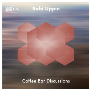 Robi Uppin的專輯Coffee Bar Discussions