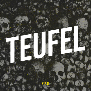 Listen to Teufel (Explicit) song with lyrics from Kirai