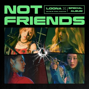 收聽LOOΠΔ的Not Friends歌詞歌曲