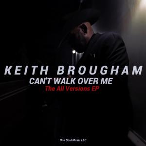 收聽Keith Brougham的Can't Walk Over Me (DJ 8 Bar Intro|feat. DJ Eagle Eye)歌詞歌曲