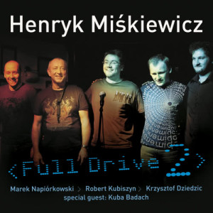 อัลบัม Full Drive 2 Live At Jazz Cafe ศิลปิน Henryk Miśkiewicz