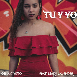 Listen to Tu Y Yo song with lyrics from Gina D'Soto