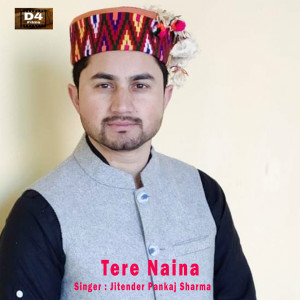 Album Tere Naina from Jitender Pankaj Sharma