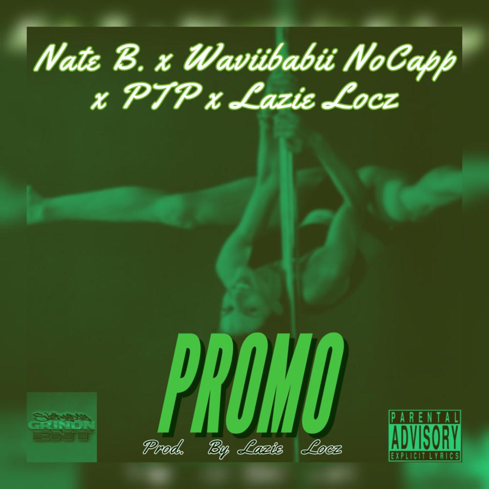 Promo (feat. Waviibabii Nocapp, PTP & Lazie Locz) (Explicit)
