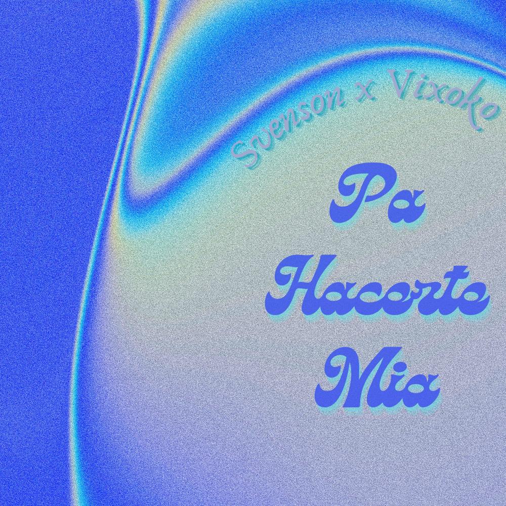 Pa Hacerte Mia (Explicit)