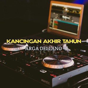 Dengarkan lagu Kancingan Akhir Tahun nyanyian Arga Dellano dengan lirik