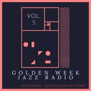 Various Artists的專輯Golden Week Jazz Radio - Vol. 5: Featuring "Georgia On My Mind"
