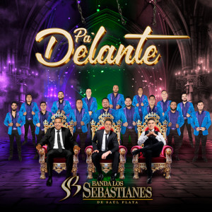 Banda Los Sebastianes De Saúl Plata的專輯Pa’Delante (Explicit)