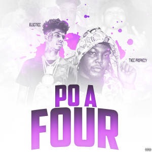 收聽Thee Prophecy的Po a Four (Explicit)歌詞歌曲