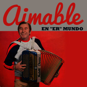 Aimable的專輯En "Er" Mundo