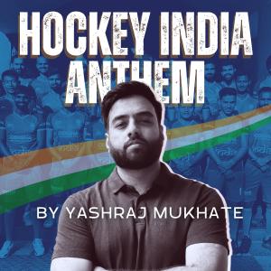 Album Hockey India Anthem from Yashraj Mukhate