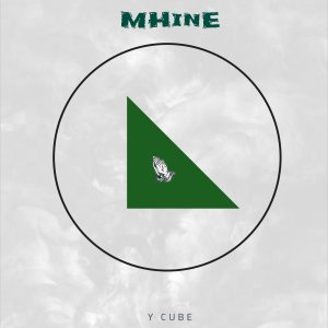Album Mhine (Explicit) from Y Cube