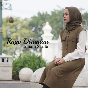 ดาวน์โหลดและฟังเพลง Rayo Dirantau พร้อมเนื้อเพลงจาก Innani Sarifa