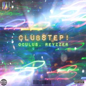Dengarkan CLUBSTEP! (Prod. Svrmparles) (Explicit) (Prod. Svrmparles|Explicit) lagu dari Oculus dengan lirik