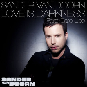 ดาวน์โหลดและฟังเพลง Love Is Darkness (feat. Carol Lee) [Radio Mix] (Radio Edit) พร้อมเนื้อเพลงจาก Sander van Doorn