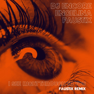 Engelina的專輯I See Right Through To You (Faustix Remix)