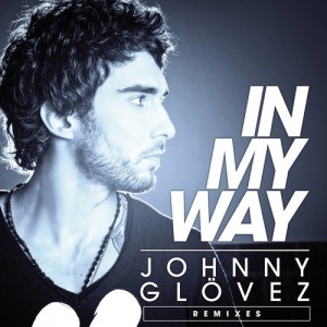 收聽Johnny Glövez的In My Way (Soft Mix)歌詞歌曲