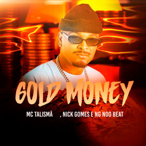 Album Gold Money (Explicit) from MC Talismã