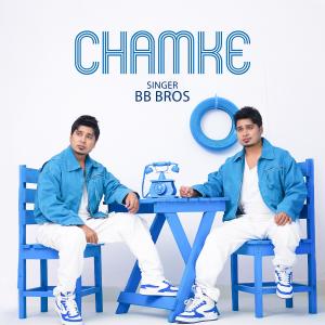 BB Bros的專輯Chamke (feat. Zenith Gogoi)