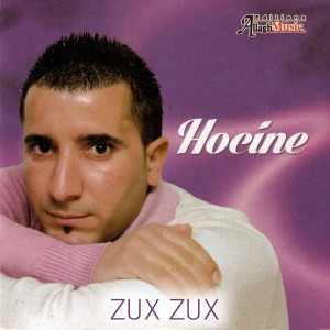 Listen to Zux Zux song with lyrics from Hocine