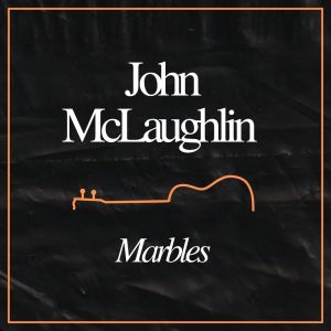 Album Marbles from John McLaughlin