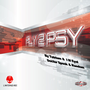 Tetrium的專輯Fly2Psy Compiled By I M Eyal & Tetrium & Doctor Spook & Random