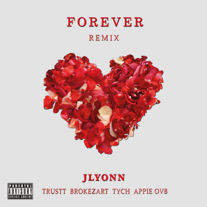 收听JLYONN的Forever (Remix) (Explicit) (Remix|Explicit)歌词歌曲