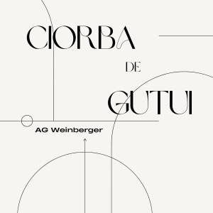 AG Weinberger的專輯Ciorba de gutui (Explicit)